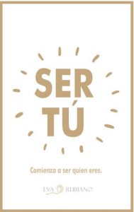 SER TU EVA RUBIANO ESCRITORA LIBROS
